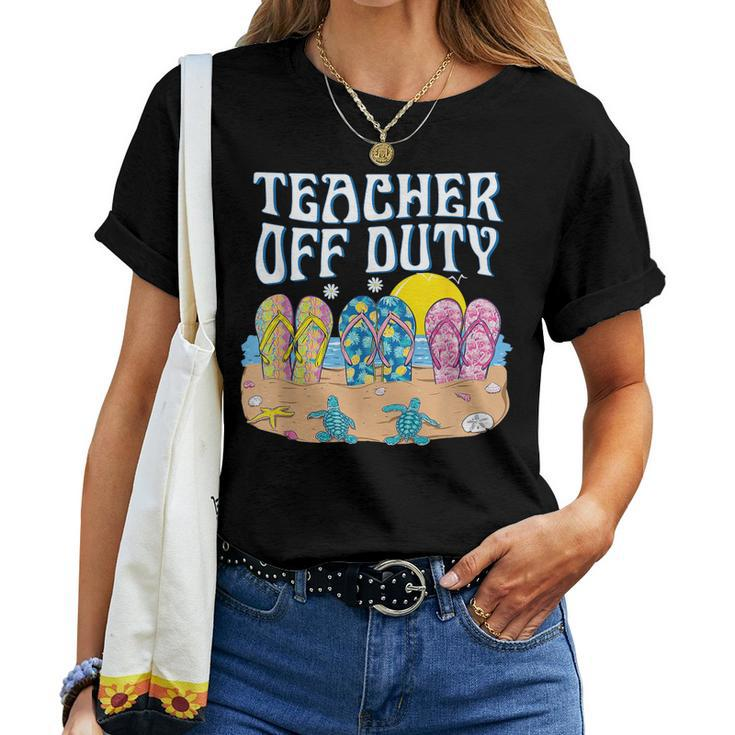 Funny Last Day Of School Teacher Off Duty Flip Flop Beach  Women Crewneck Short T-shirt
