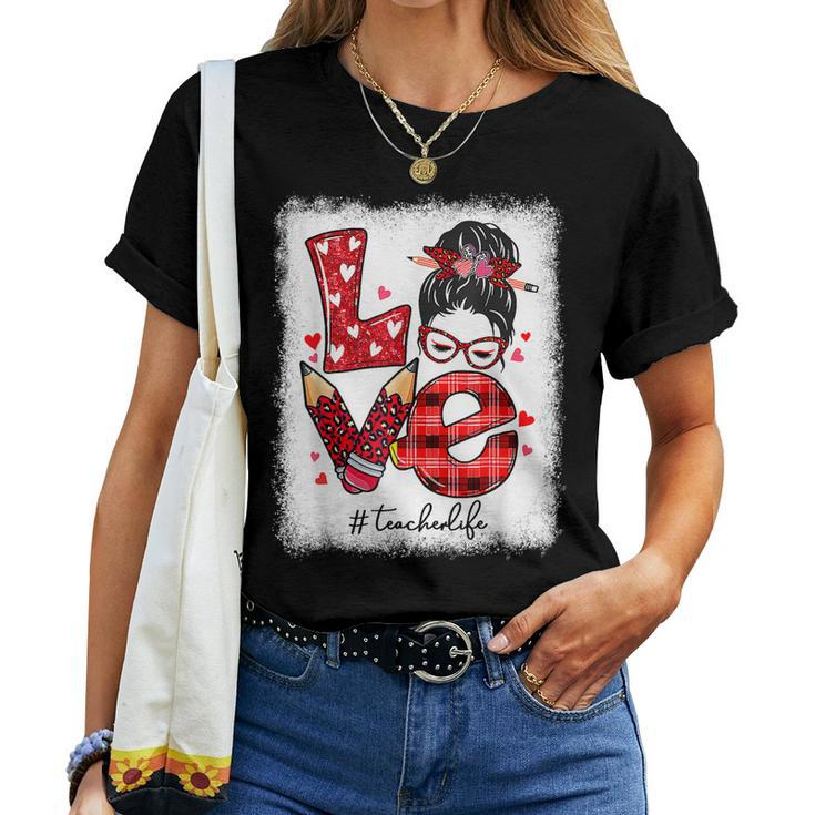 Funny Love Messy Bun Teacher Life Valentines Day Matching Women T-shirt