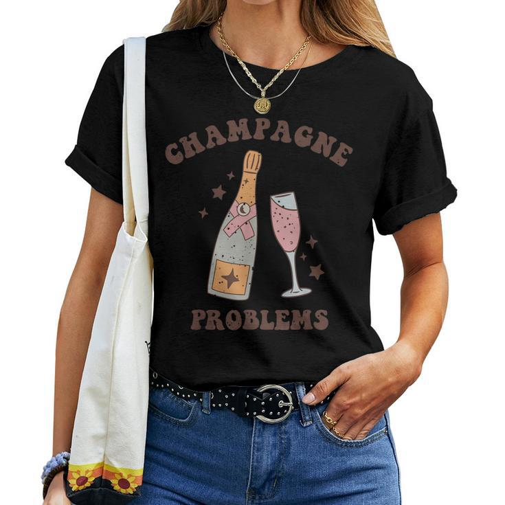 Funny Saying Lovers Champagne Problems Party For Womens Women T-shirt