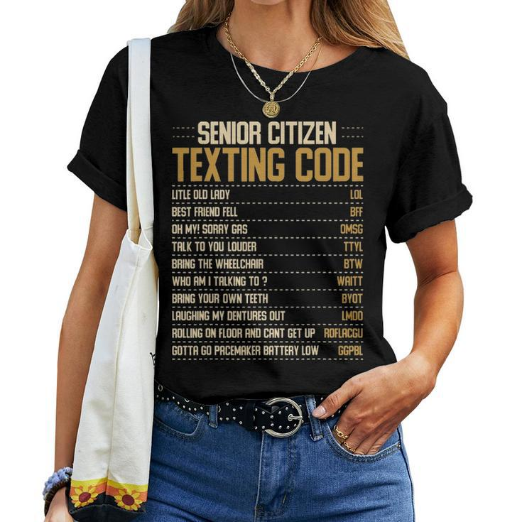 Funny Senior Citizen Texting Code Fun Old People Gag Gift Women T-shirt