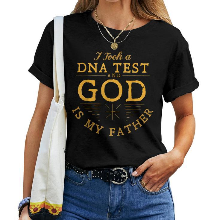 Funny I Took A Dna Test God Is My Father Jesus Christian Women T-shirt