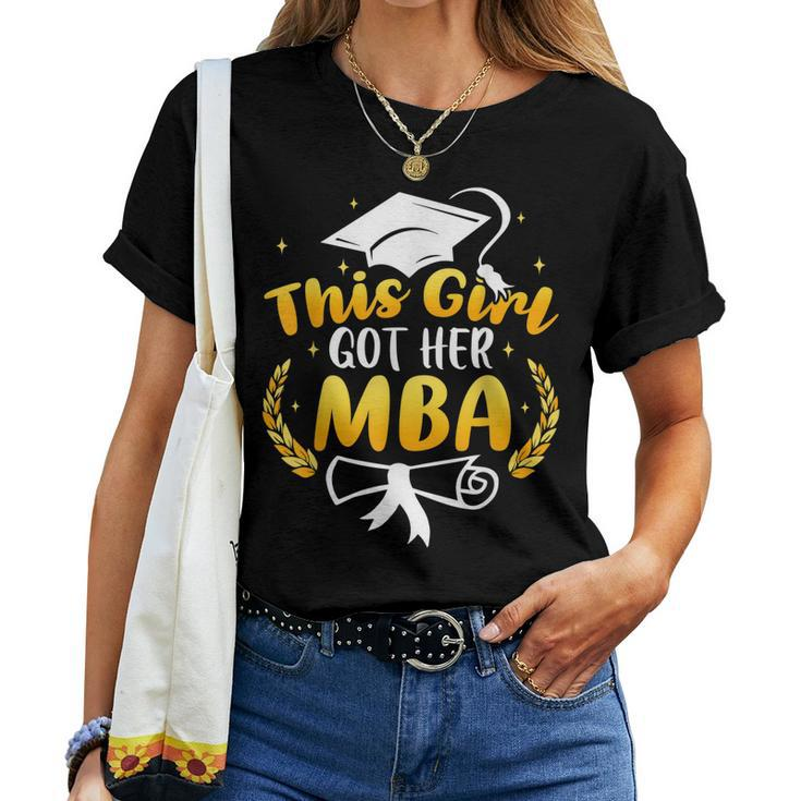 This Girl Got Her Mba Graduation Graduated Womens Masters Women T-shirt
