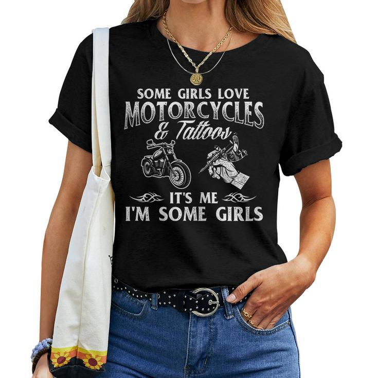 Some Girls Love Motorcycles & Tattoos Tattooed Biker Rider Women T-shirt