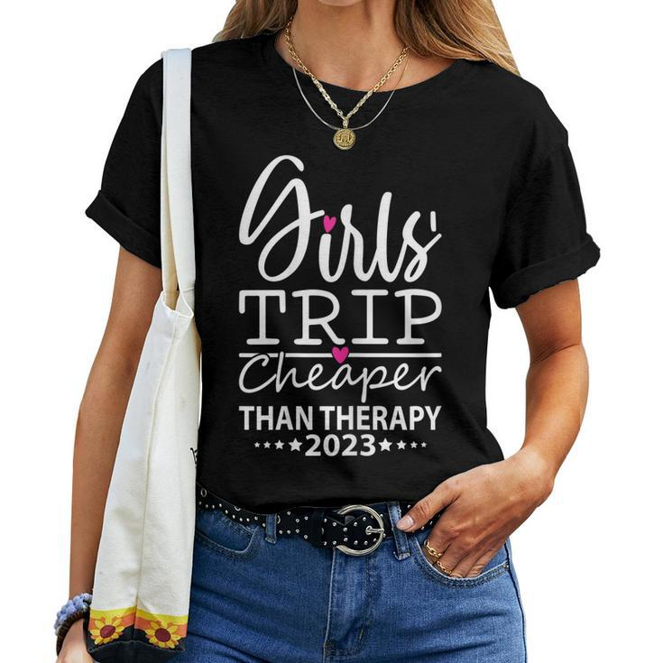 Womens Girls Trip Cheapers Than Therapy 2023 Girls Vacation Party Women T-shirt