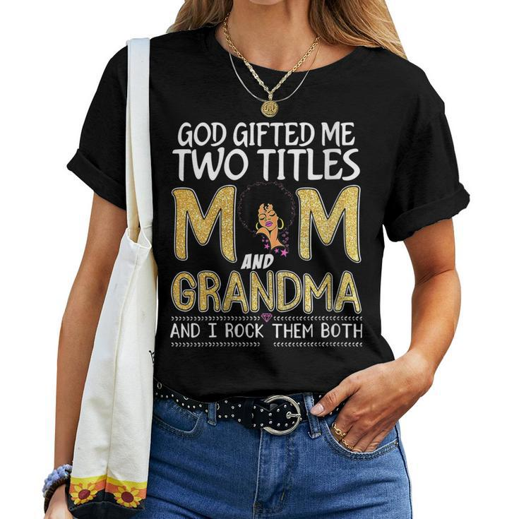 Womens God ed Me Two Titles Mom And Grandma Leopard Women T-shirt