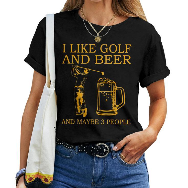 I Like Golf And Beer And Maybe 3 People Retro Vintage Women T-shirt