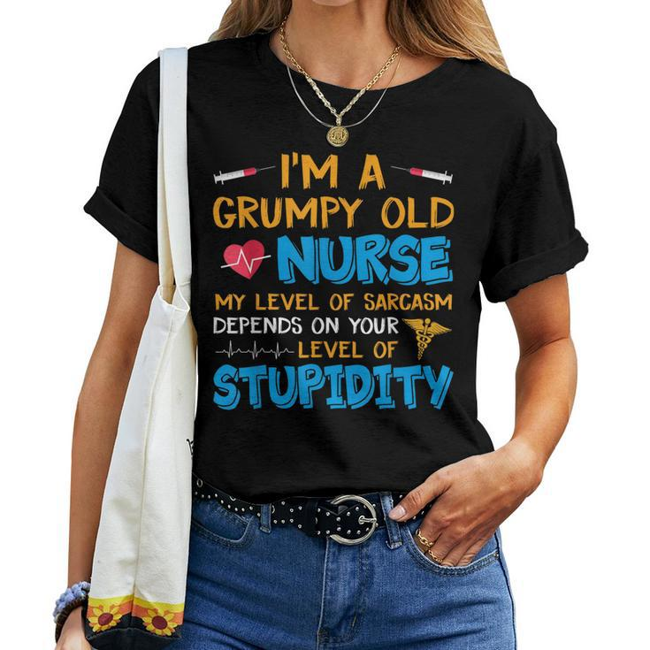 A Grumpy Old Nurse My Level Of Sarcasm Depends On Stupidity Women T-shirt