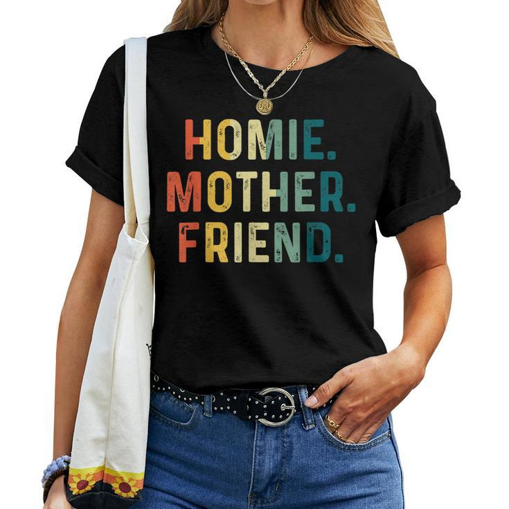 Homie Mother Friend Best Mom Ever Loving Women T-shirt