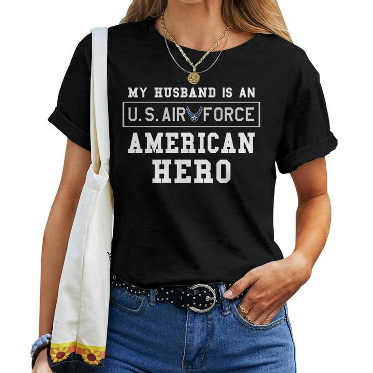 My Husband Is An American Hero Us Air Force Proud Wife Women T-shirt