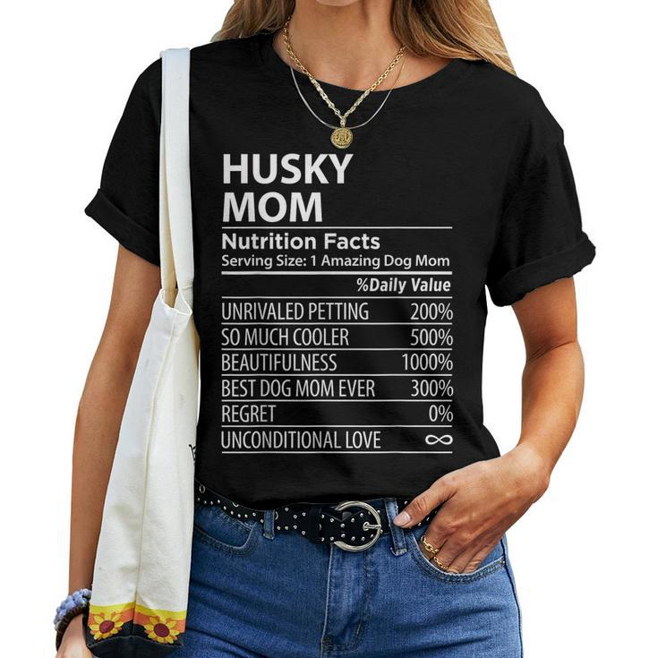 Husky Mom Nutrition Facts Husky Dog Owner Women T-shirt