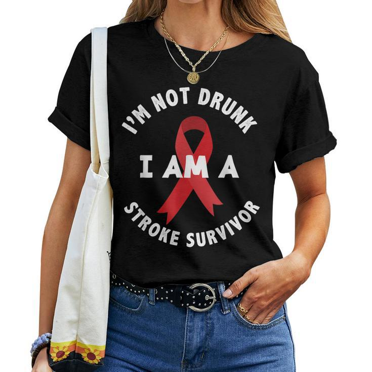 Im Not Drunk I Am A Stroke Survivor Funny Stroke Survivor Women T-shirt
