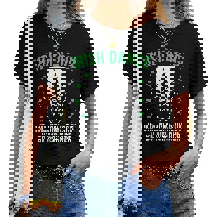 Irish Dance T-Shirt Women Girls Dancing St Patricks Day Gift Irish Dance T-Shirt Women Girls Dancing St Patricks Day Gift