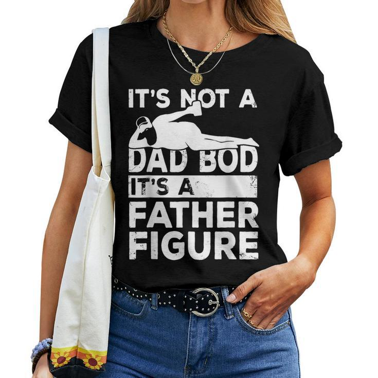 Its Not A Dad Bod Its A Father Figure Beer Lover For Men Women T-shirt