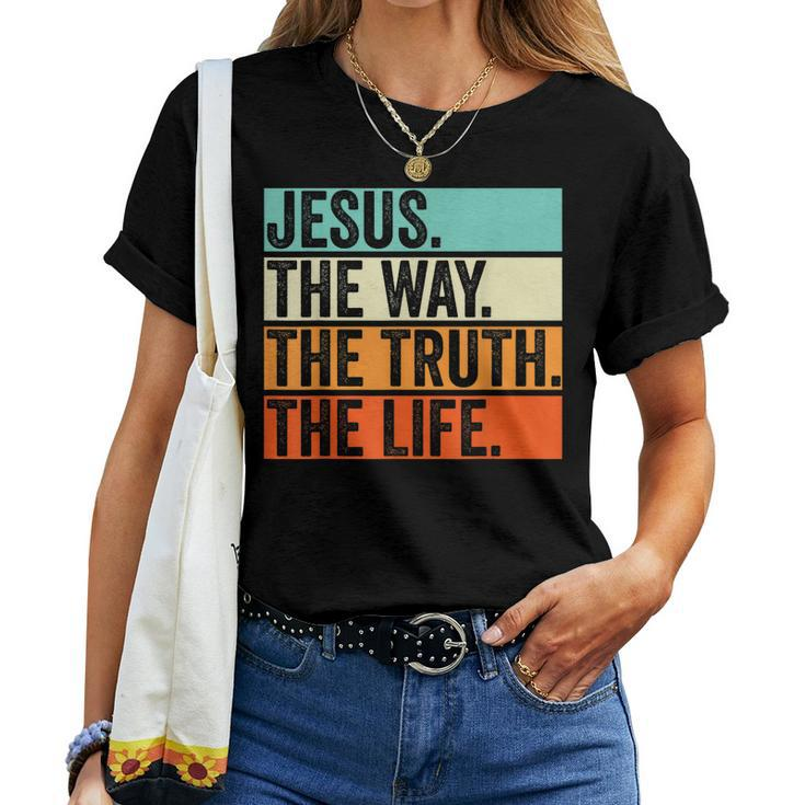 Jesus The Way Truth Life Bible Verse Christian Worship Women T-shirt