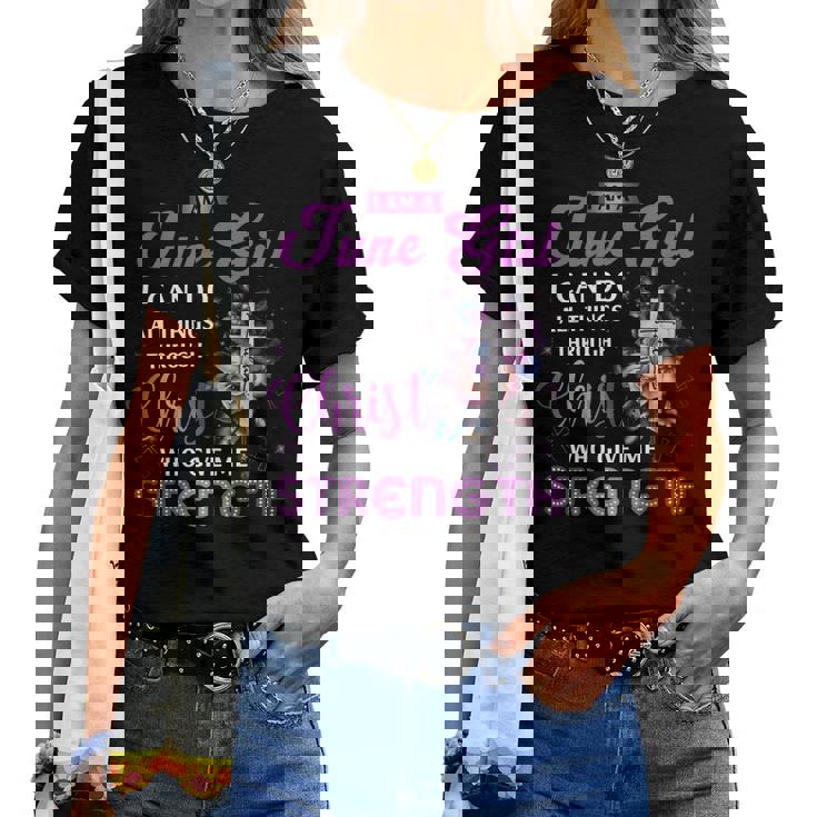 I Am A June Girl I Can Do All Things Through Christ Tshirt