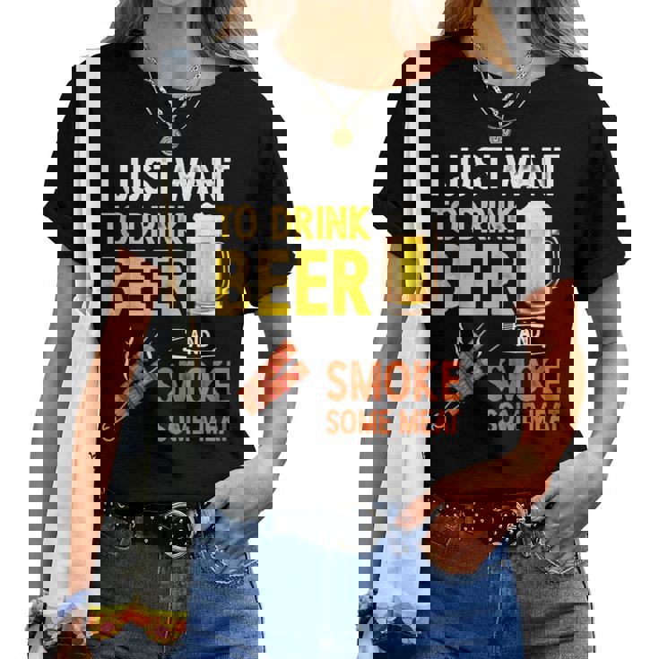 I Just Want To Drink Beer And Smoke Meat! Bbq Grill T Shirt I Just Want To Drink Beer And Smoke Meat! Bbq Grill T Shirt