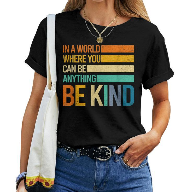 Be Kind Inspirational Positive Vibes Kindness Positive Quote Women T-shirt