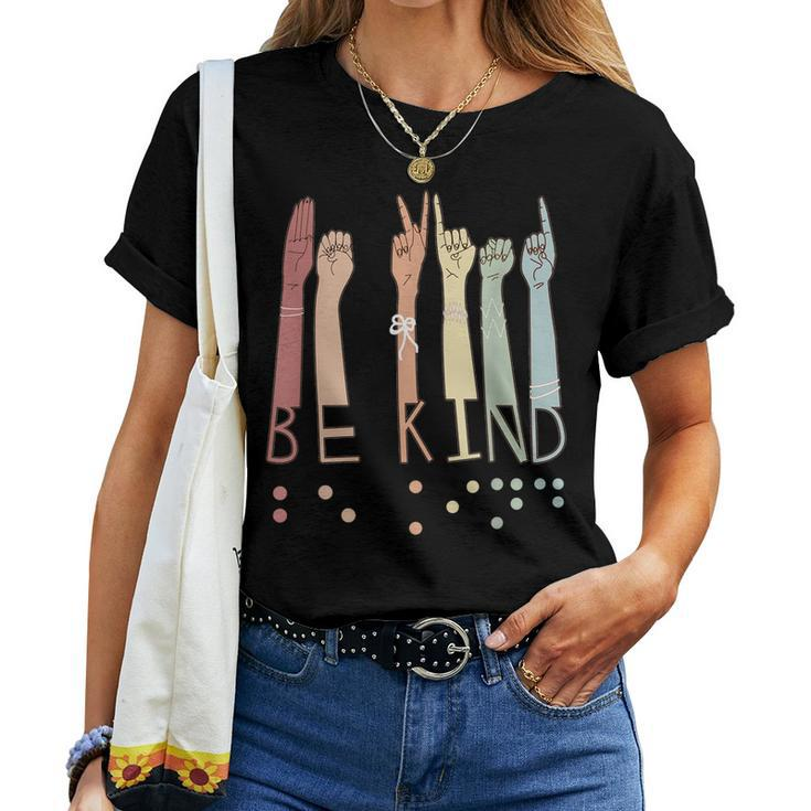 Be Kind Sign Braille Language Visually Impaired Awareness Women T-shirt