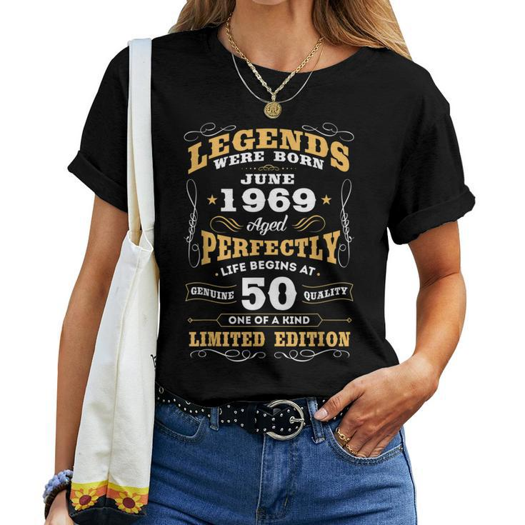 Legends Were Born June 1969 50Th Birthday Turn 50 Women T-shirt