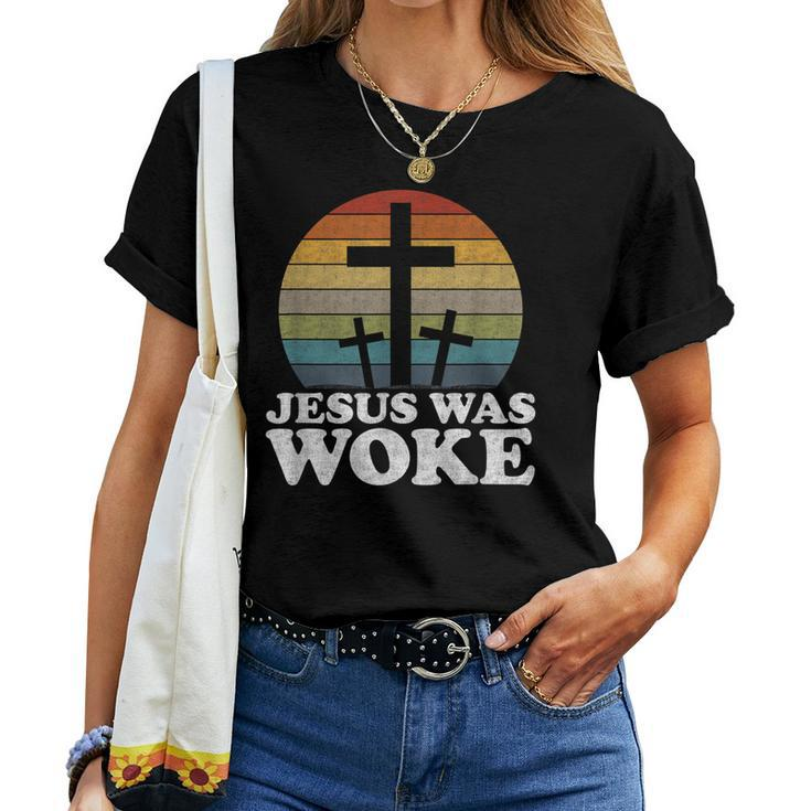 Liberal Christian Democrat Jesus Was Woke Women T-shirt