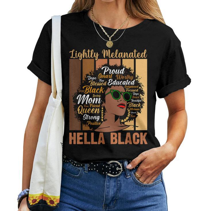 Lightly Melanated Black Hella Queen Melanin African Women Women T-shirt