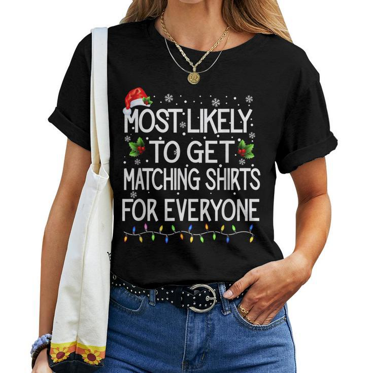 Most Likely To Get Matching Thing For Everyone Funny Women Women T-shirt
