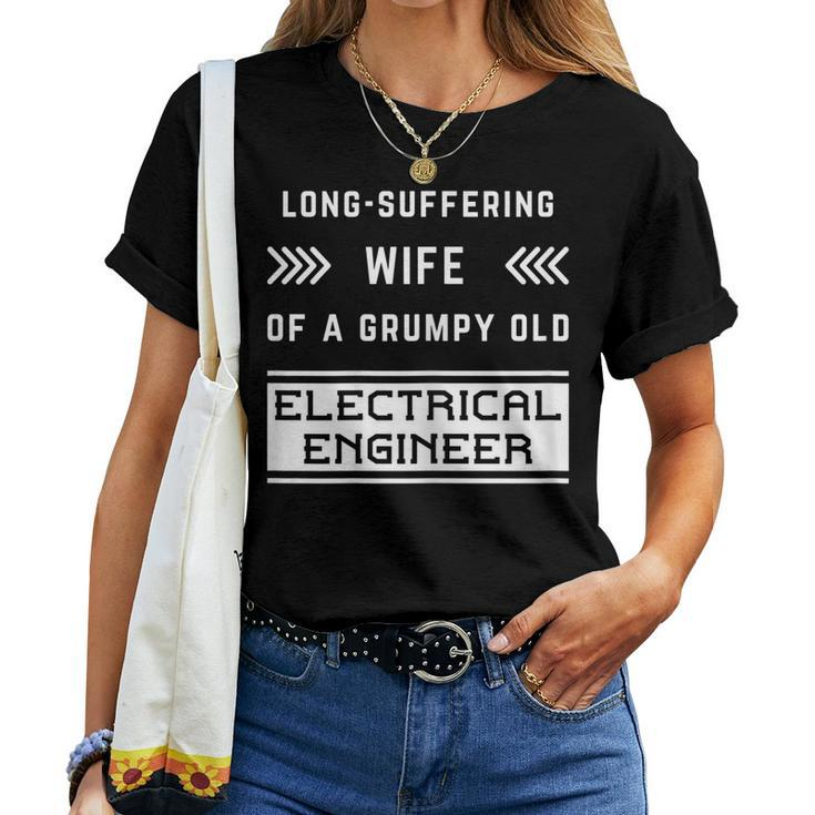 Long Suffering Wife Of A Grumpy Old Electrical Engineer Women T-shirt