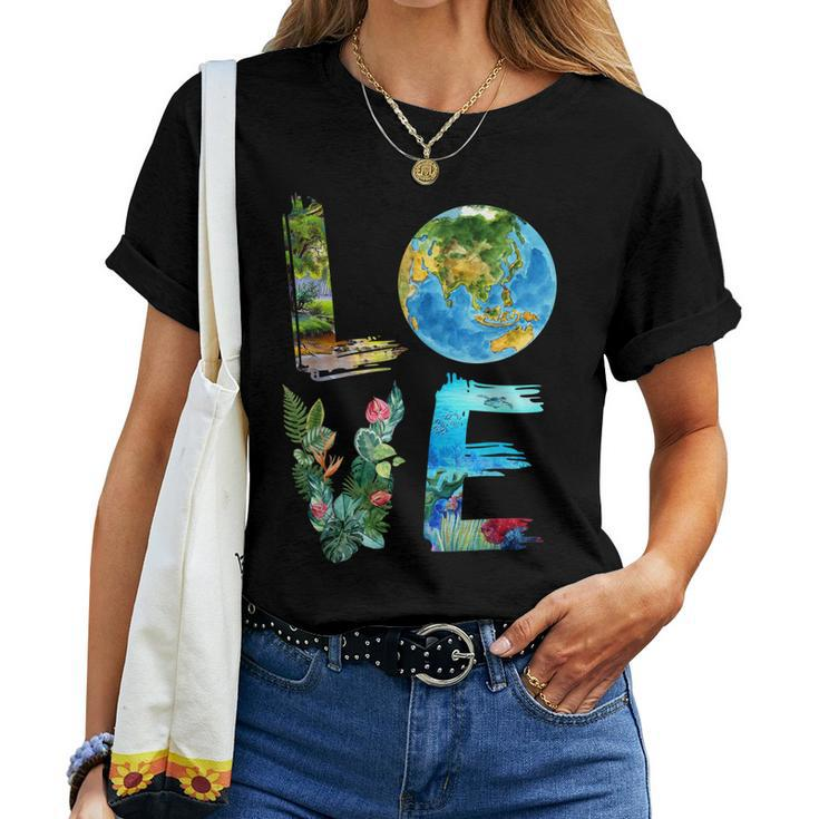 Love The Earth Kids Teacher Earth Day Everyday Environment Women T-shirt
