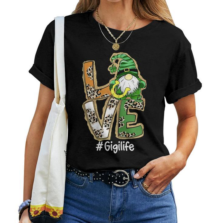 Love Gigi Life Gnome St Patricks Day Lucky Shamrock Women T-shirt