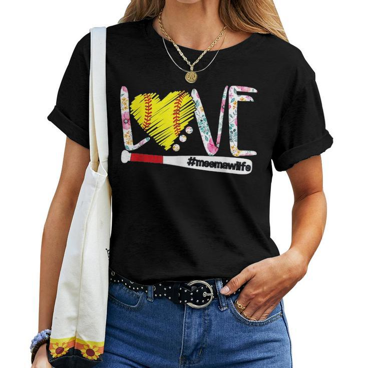Love Meemaw Life Softball Gift Mother Day Women T-shirt