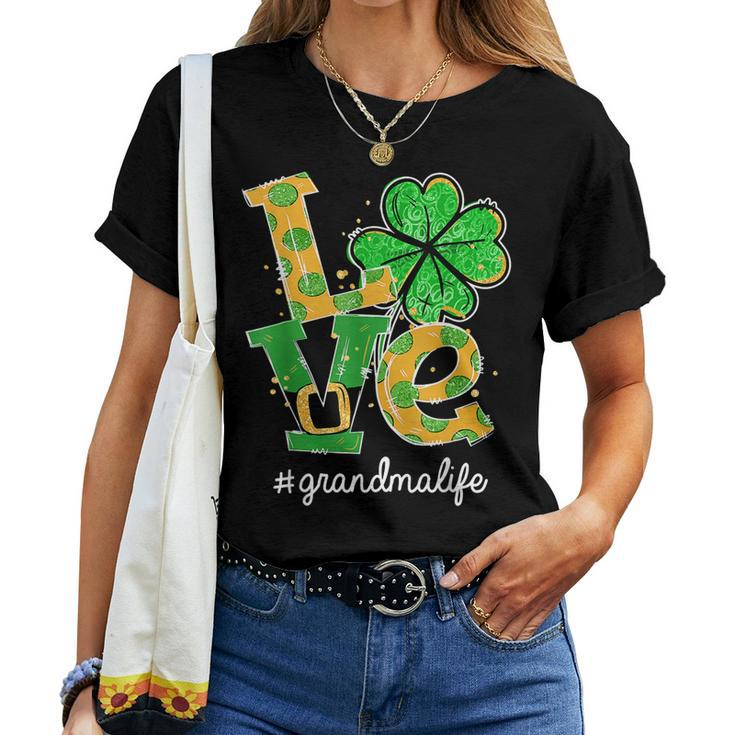 Love Shamrock Grandma Life Cute St Patricks Day Women T-shirt