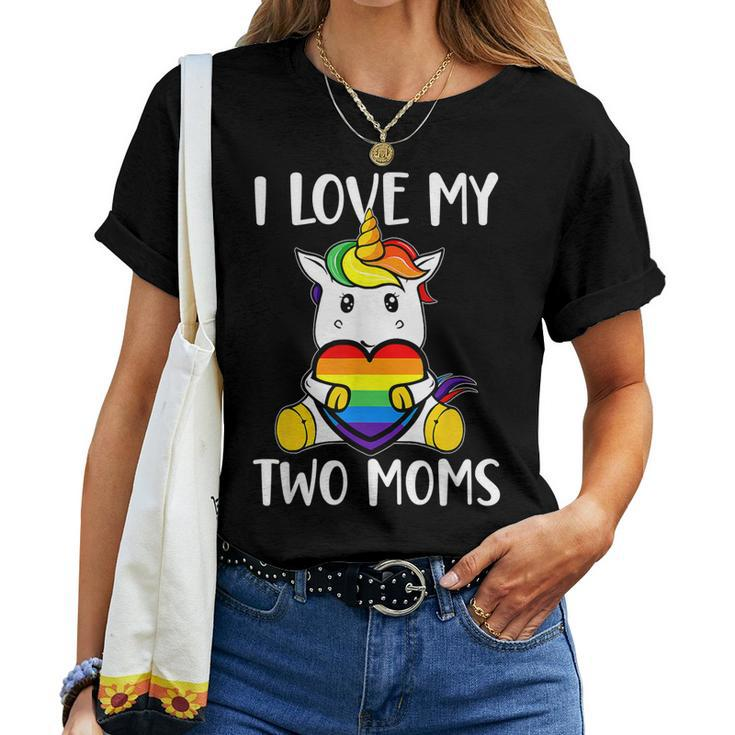 I Love My Two Moms Cute Lgbt Gay Ally Unicorn Girls Kids Women T-shirt