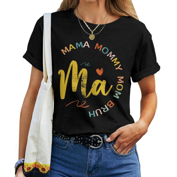 Womens Ma Mama Mommy Mom Bruh Women T-shirt