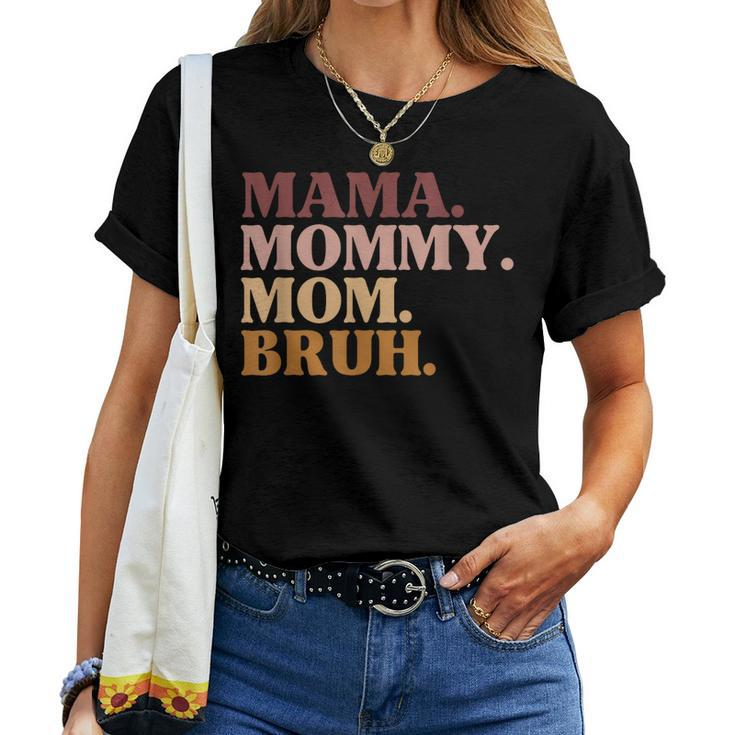 Mama Mom Bruh Humor Vintage For Mother Women T-shirt