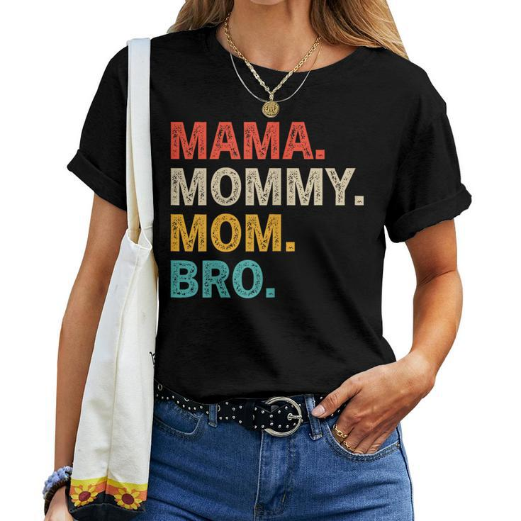 Womens Mama Mommy Mom Bro - Women T-shirt