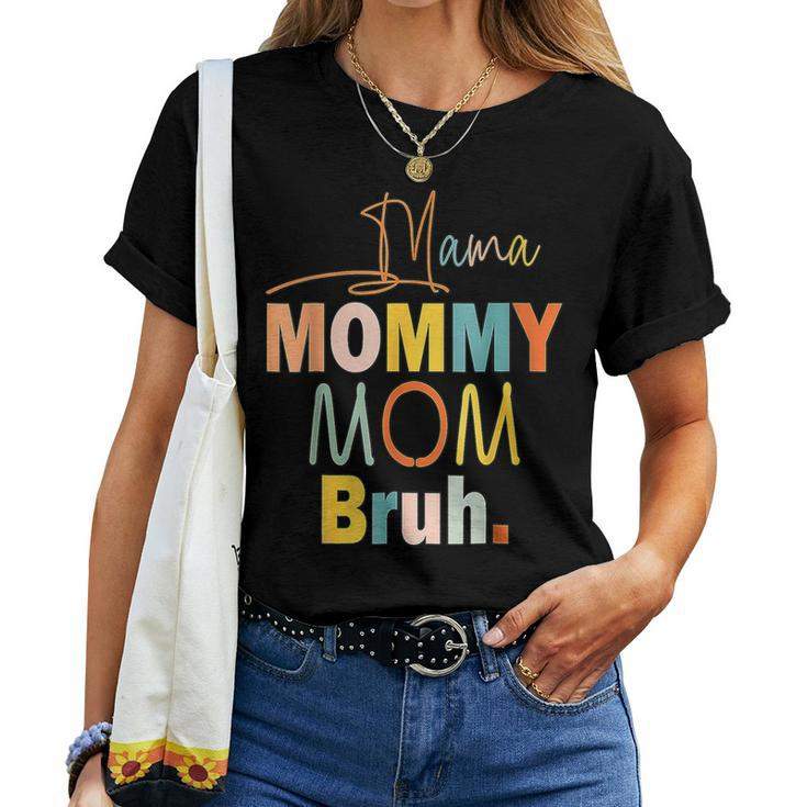 Mama Mommy Mom Bruh Mommy And Me Boy Mom Life Women T-shirt