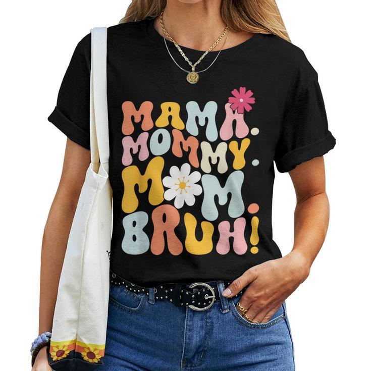 Mama Mommy Mom Bruh Groovy Women T-shirt