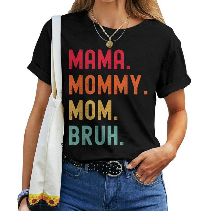 Mama Mommy Mom Bruh Mothers Day Vintage Funny Mother Women T-shirt
