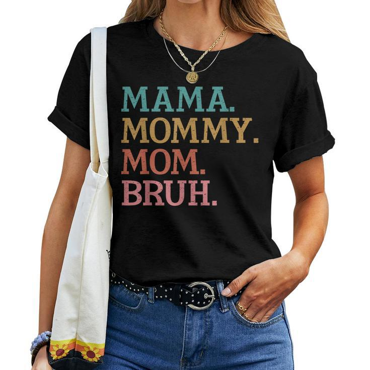 Mama Mommy Mom Bruh Retro Vintage Women T-shirt