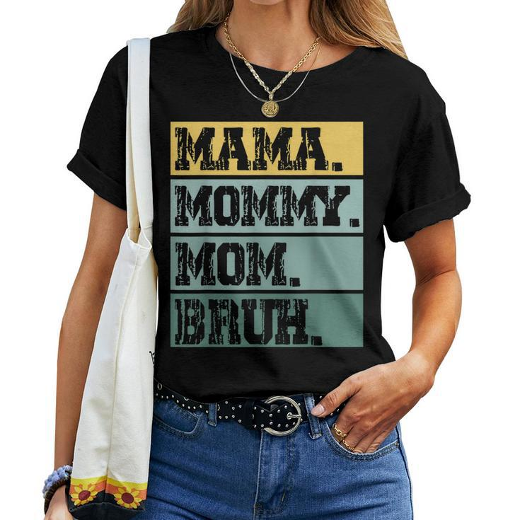 Mama Mommy Mom Bruh Vintage Mother 2023 Women T-shirt