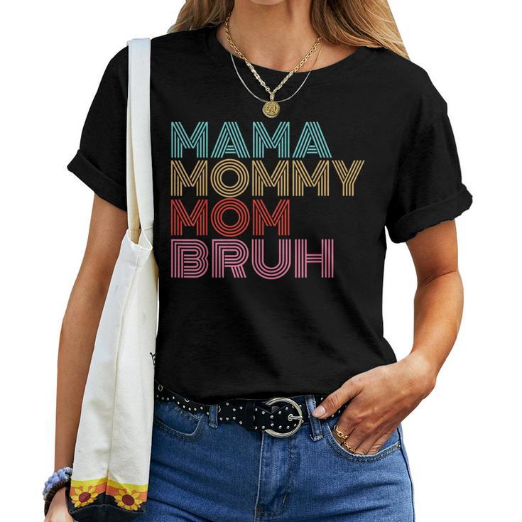 Mama Mommy Mom Bruh Vintage Saying Mother Women T-shirt