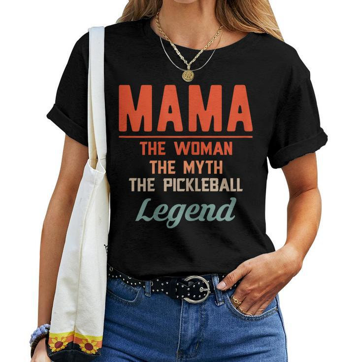 Mama The Women The Myth The Pickleball Legend Women T-shirt