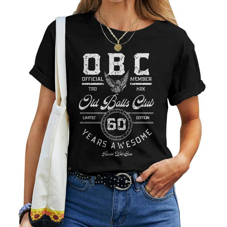 Mens 60 Years Awesome Vintage 60Th For Old Balls Club 60 Women T-shirt