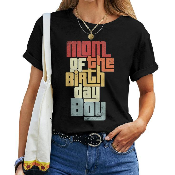 Mom Of The Birthday Boy Family Matching Party Vintage Cool Women T-shirt