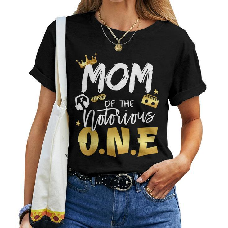 Mom Of The Notorious One Old School Hip Hop 1St Birthday Women T-shirt