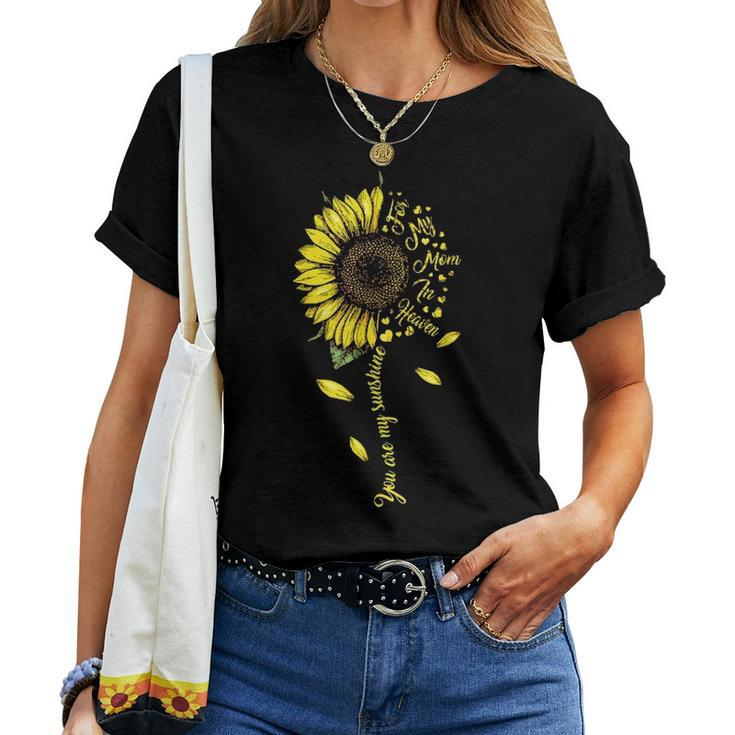 Mom Sunflower For Mom In Heaven For Mothers Day Women T-shirt