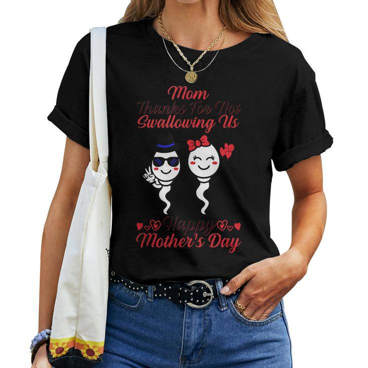 Mom Thanks For Not Swallowing Us Happy Women T-shirt