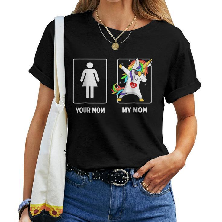 Your Mom My Mom Unicorn Dabbing T Shirt Women T-shirt
