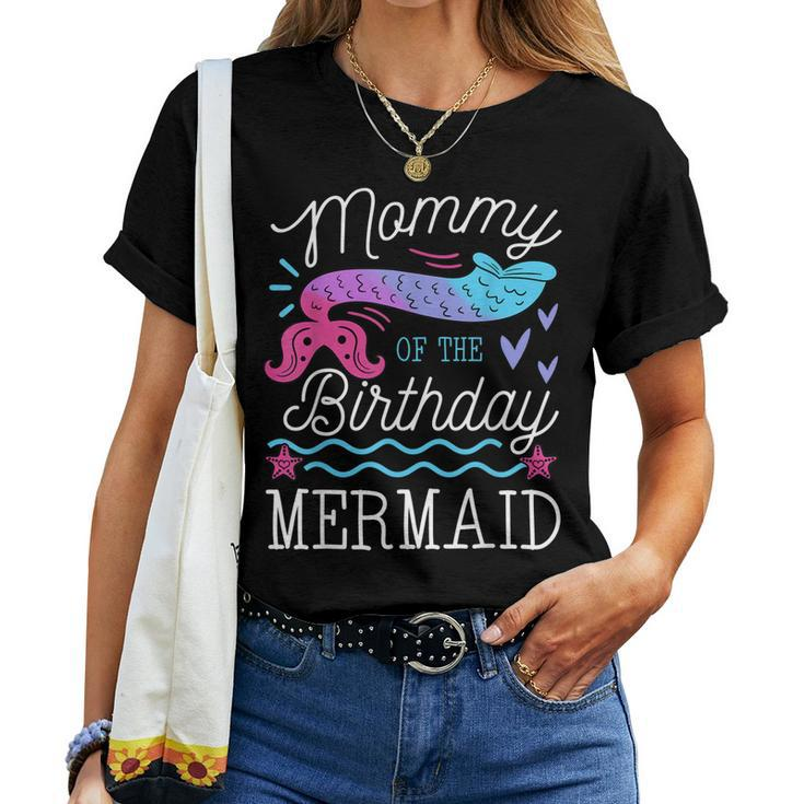 Mommy Of The Birthday Mermaid Theme Family Bday Party Women T-shirt