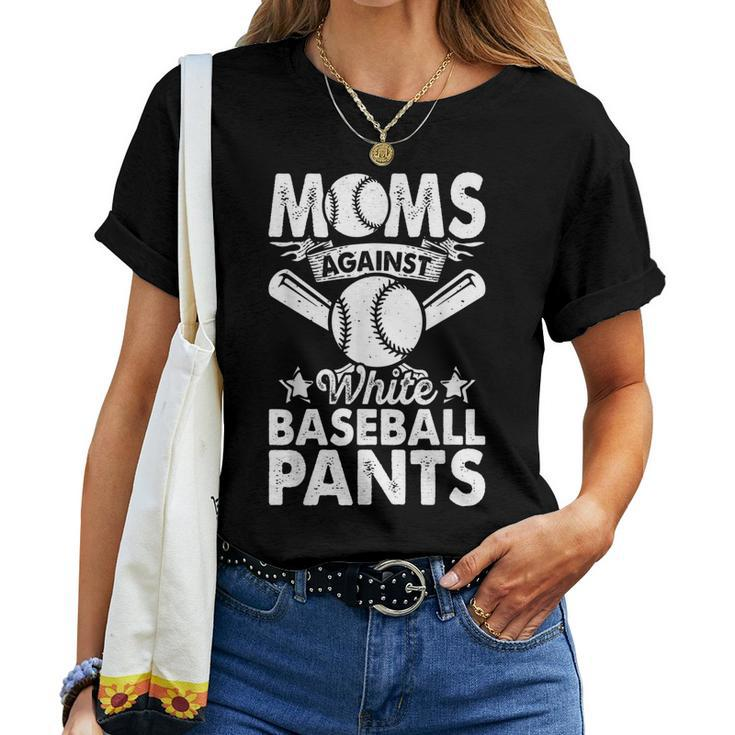 Moms Against White Baseball Pants Baseball Mom Humor Women T-shirt